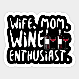 Wife Mom Wine Enthusiast Sticker